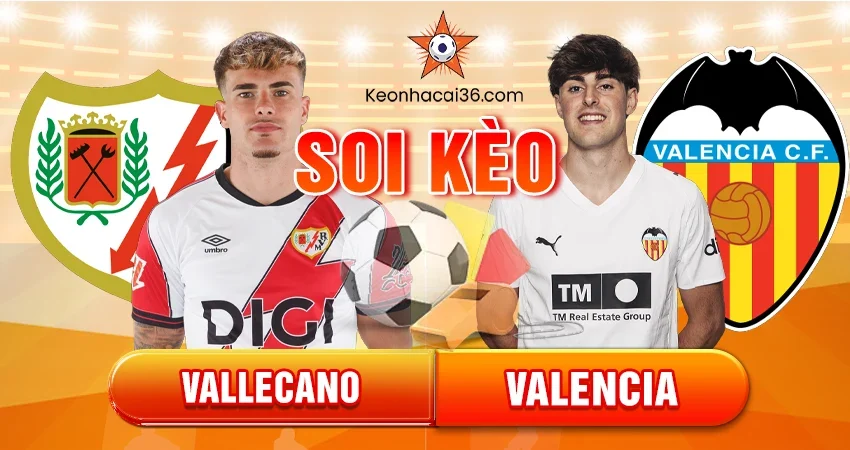 Soi kèo Châu Á, Tài Xỉu, Châu Âu Vallecano vs Valencia 3h 02/12/2025