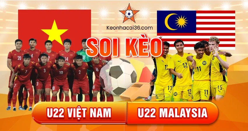 Soi kèo Châu Á, Tài Xỉu, Châu Âu U22 Việt Nam vs U22 Malaysia 16h 11/12/2025