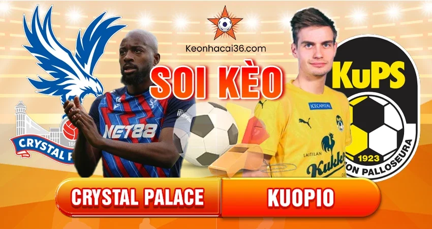 Soi Kèo Châu Á, Tài Xỉu, Châu Âu Crystal Palace vs Kuopio 03h00 19/12